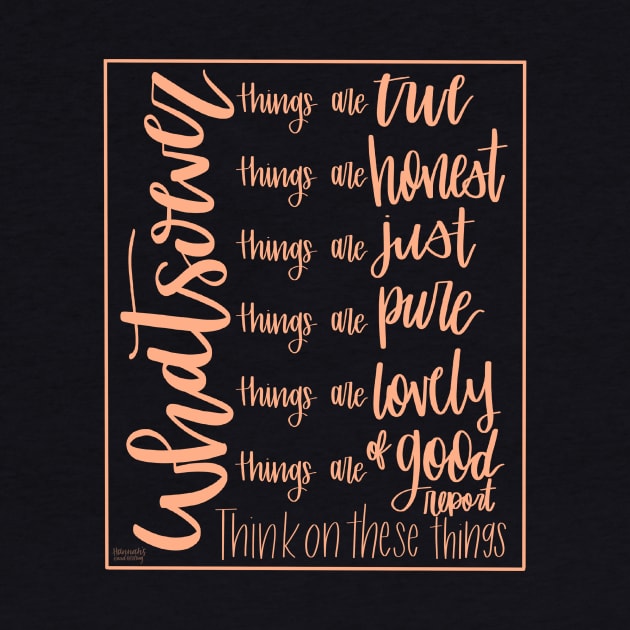 The Philippians 4:8 by Hannah’s Hand Lettering